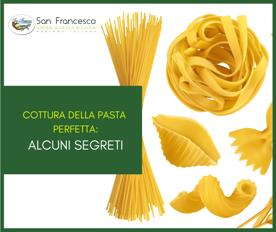cottura della pasta perfetta, i segreti di San Francesco Bio