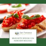 Bruschette sfiziose con prodotti Biologici Azienda Bio San Francesco